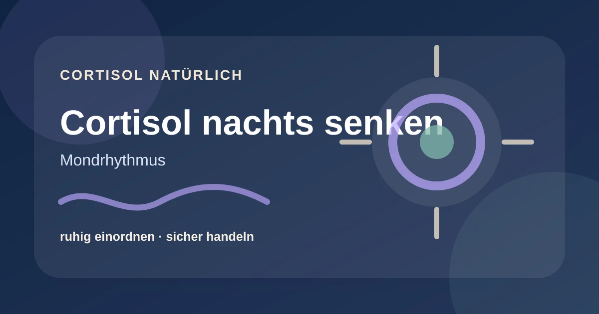 Cortisol nachts senken: ruhige Routinen für Abend und Nacht