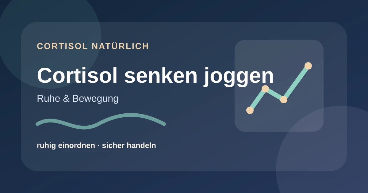 Cortisol senken joggen: einfache Routinen ohne Überforderung