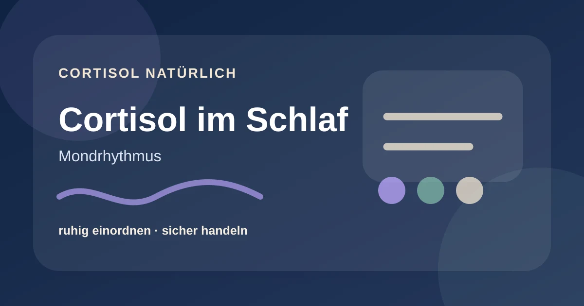 Cortisol im Schlaf: Tagesprofil, Aufwachen und Regeneration